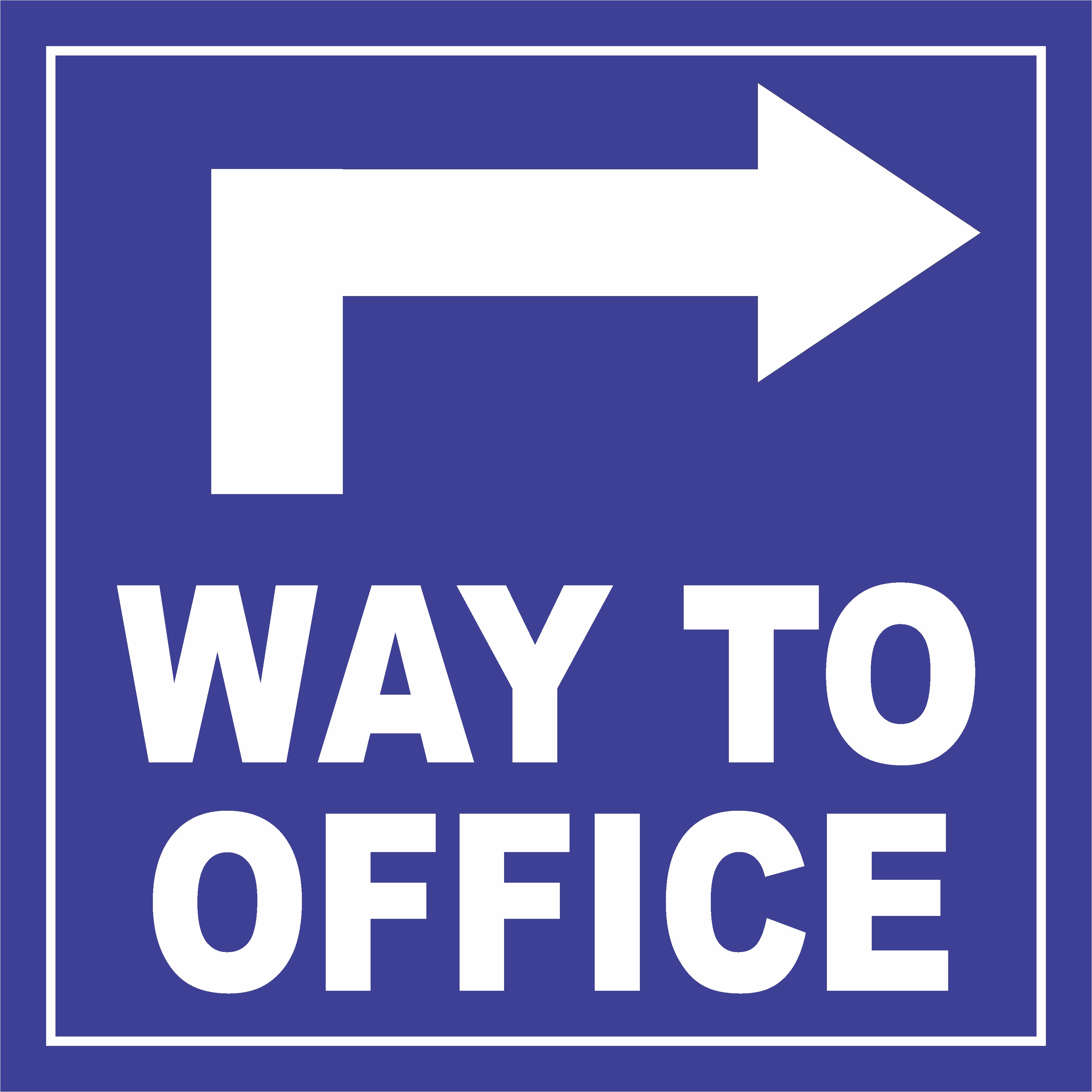 Way To Office 1 Sign Board Design